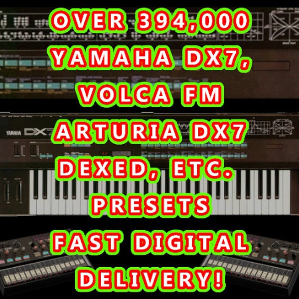 394 000 préréglages pour Yamaha DX7, Volca FM, Dexed, Arturia DX7V Livraison numérique rapide