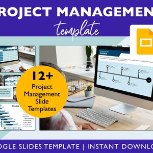 May include: A Google Slides template for project management with 12+ slides. The template features a roadmap, Gantt chart, and other project management tools. The template is available for instant download.