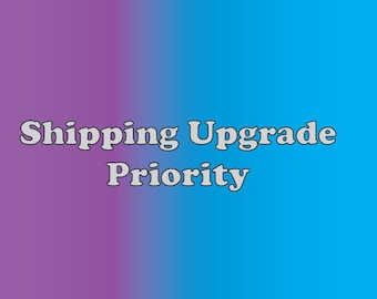 Shipping Upgrade: Priority