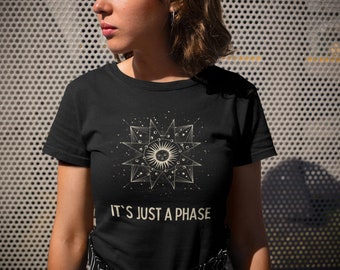 It Is Just a Phase, shirt met grappige maanstanden, shirt Silly Astronomy, humoristisch T-shirt Lunar Pun