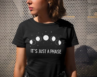 It Is Just a Phase, shirt met grappige maanstanden, shirt Silly Astronomy, humoristisch T-shirt Lunar Pun