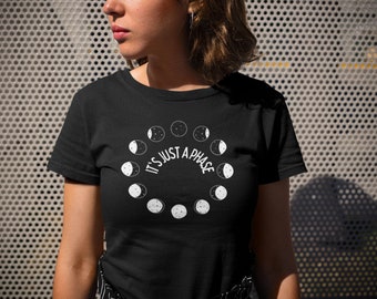 It Is Just a Phase, shirt met grappige maanstanden, shirt Silly Astronomy, humoristisch T-shirt Lunar Pun
