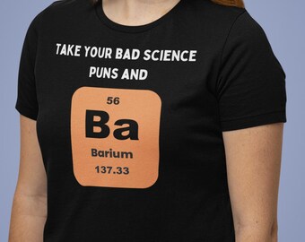 T-shirt Barium Science Pun, T-shirt met humoristische scheikunde