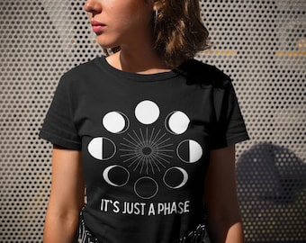 It Is Just a Phase, shirt met grappige maanstanden, shirt Silly Astronomy, humoristisch T-shirt Lunar Pun