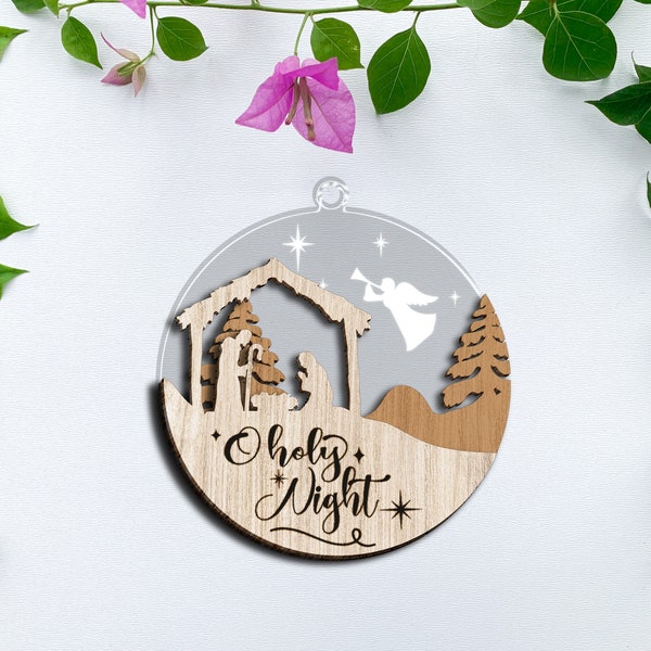 Nativity Ornament SVG, Oh Holy Night svg, Christmas svg, Christmas Ornament svg, Ornament Laser File, Glowforge SVG files, Instant Download