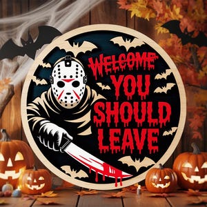 Halloween Door Sign | You Should Leave Sign | Horror Character Wooden Decor | Scary Halloween Welcome Sign