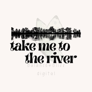 Take Me To The River SVG, River Life Svg, River Tubing SVG, River Rat Svg, River Days Png, Camping Svg png, Camper Svg, Happy Camper