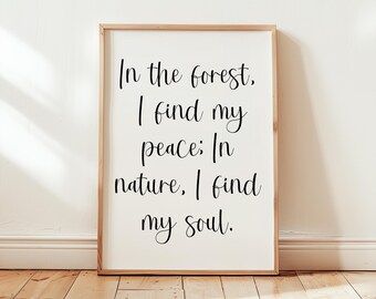 In the Forest I Find My Peace Wall Art, Nature Quote Printable, Inspirational Forest Art, Digital Download, Outdoor Soul Decor