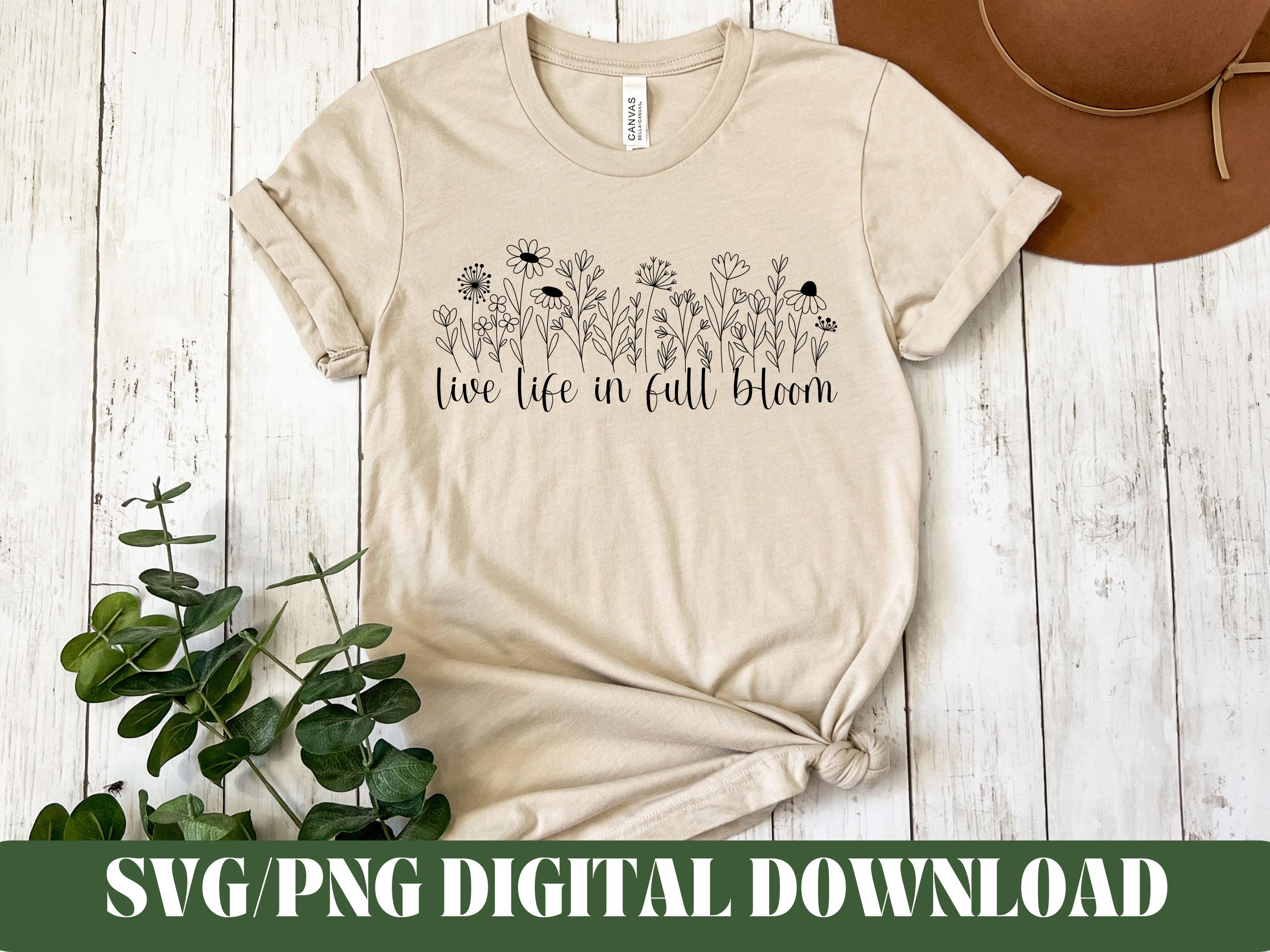 Live Life in Full Bloom Svg, Inspirational Quote Svg, Floral Svg ...