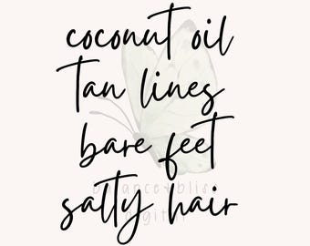 Coconut Oil Tan Lines Bare Feet Salty Hair SVG, Tan Lines SVG, Beach Life SVG, Summer Vibes Svg, Salty Hair Png,Bare Feet Png,Beach Bum Svg