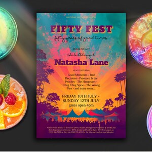 May include: A colorful party invitation for a 50th birthday celebration called "Fifty Fest: Fifty Years of Good Times". The invitation features a sunset background with palm trees and a headline that reads "The Birthday Girl Natasha Lane". The event is scheduled for Friday, July 10th to Sunday, July 12th with gates opening at 4pm.