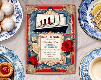 May include: A red, white and blue invitation for a 7th birthday party. The invitation features a vintage illustration of the RMS Titanic, with the text "RMS Titanic, White Star Line, Boarding Pass, Amelia's 7th Birthday, Departing Saturday 2nd May at 2pm, Departure Port, 7 Garden Street, Eastcott".