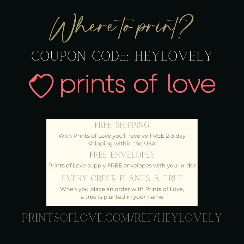 May include: A pink heart graphic with the text "prints of love" in white. Below the graphic is a white rectangle with the text "FREE SHIPPING" and "FREE ENVELOPES". The text "EVERY ORDER PLANTS A TREE" is also included. The website address "PRINTSOFLOVE.COM/REF/HEYLOVELY" is at the bottom of the image.