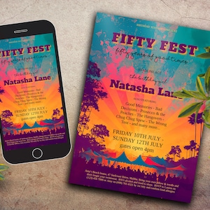 May include: A colorful invitation for a 50th birthday party called "Fifty Fest". The invitation features a sunset scene with palm trees and a tent. The text on the invitation reads "Fifty Fest, fifty years of good times, Headline Act: The birthday girl Natasha Lane, Also featuring: Good Memories - Bad Decisions - Prosecco & the Peaches - The Hangovers - Chug Chug Spew - The Wrong Tent - and many more... Friday 10th July - Sunday 12th July, gates open 4pm."