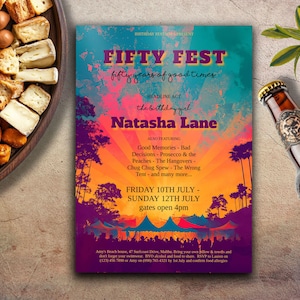May include: A colorful invitation for a 50th birthday party called "Fifty Fest: fifty years of good times". The invitation features a sunset background with palm trees and a tent, and the text "the birthday girl Natasha Lane". The event is scheduled for Friday, July 10th to Sunday, July 12th, with gates opening at 4pm.