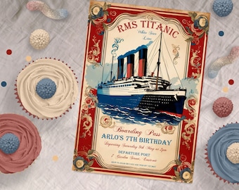 May include: A vintage-style birthday invitation featuring a red, white and blue illustration of the RMS Titanic. The invitation reads "Boarding Pass Arlo's 7th Birthday" with details about the party, including the date, time and location.