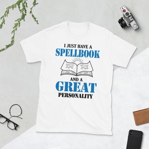 I Just Have a Spellbook and a Great Personality Shirt, DND, Nerd Gift, Funny