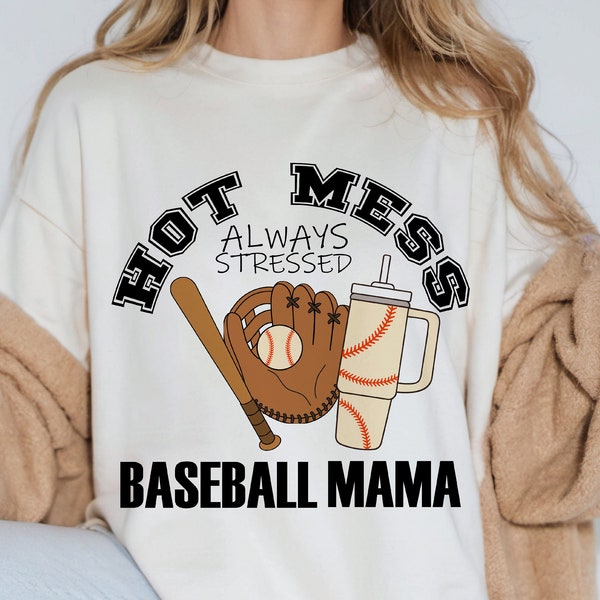 Hot Mess Always Stressed Baseball Mama Boujee Stanley Tumbler PNG Sublimation Design Download Sports DTF Shirt Sticker