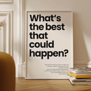 Motivational poster saying "What's the best that could happen?" » Typography poster good health and success - minimalism and modern wall art