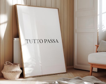 Tutto Passa Poster Deko – Spruch italienisch alles vergeht - geht alles Poster gedruckt » Trendige Wandbilder | Wandkunst minimalistisch