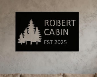 Benutzerdefinierte Pine Tree Metallschild, Kiefer Cabin Zeichen, Cabin Name Zeichen, Cabin Decor, personalisiertes Geschenk, Bauernhaus Geschenk, rustikales Cabin Sign