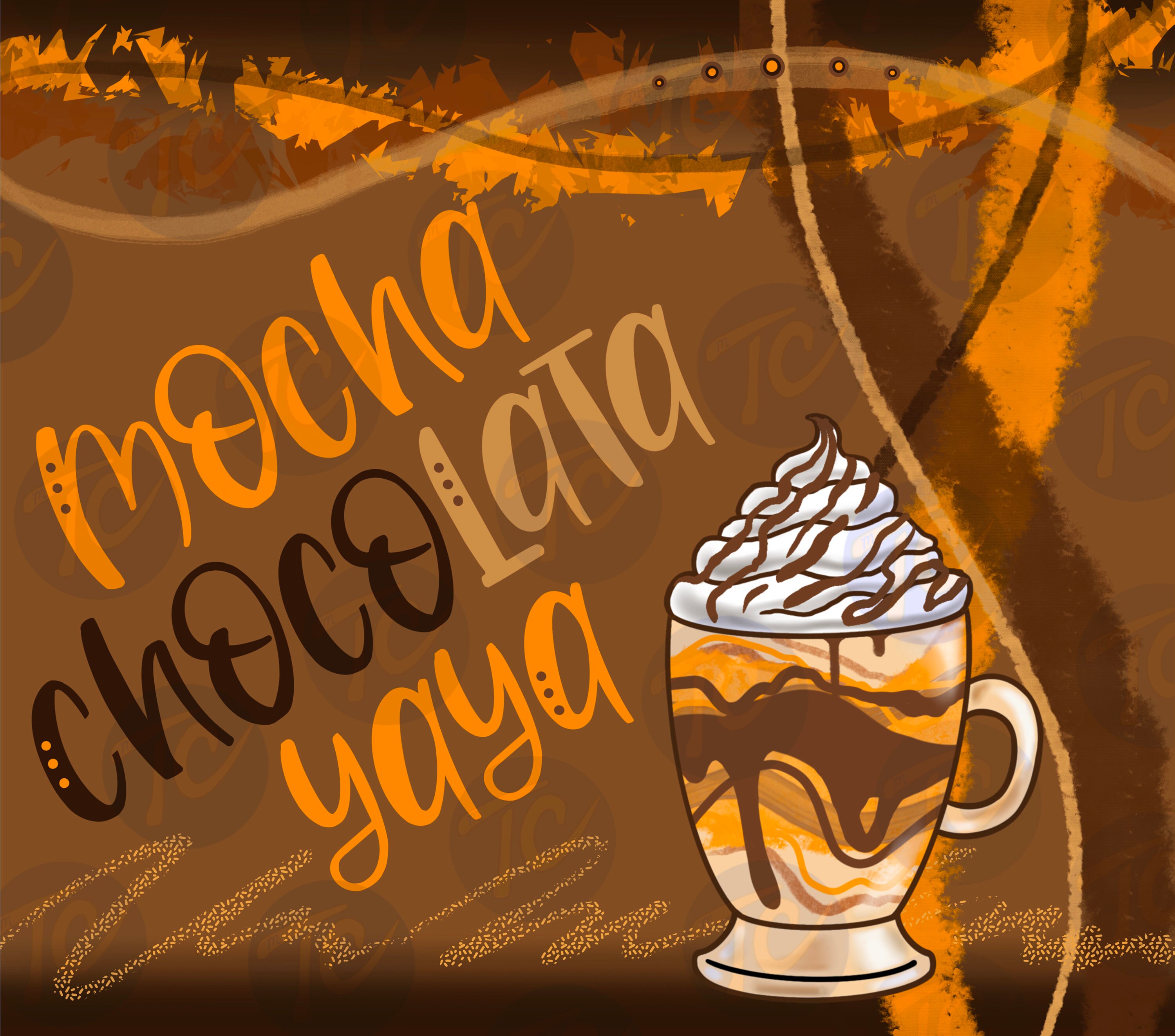 Mocha Chocolata YaYa 20oz Tumbler wrap ~ JPEG Digital download ~ Coffee ~ Latte ~ Chocolate ~ Brown Hues ~ Cappuccino ~ Caramel Drink
