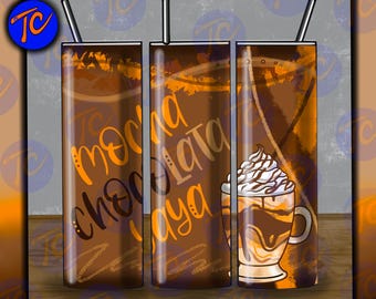Mocha Chocolata YaYa Tumbler Wrap: Coffee Lover Gift (JPEG Digital Download)