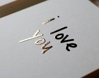 Gold foil card ‘I love you’ - A6 size, 300 gram biotop paper