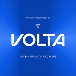 May include: A blue background with the white text "WHYMORE PROUDLY PRESENTS" at the top. Below is a white "W" and the word "VOLTA" in a bold, modern font. The text "MODERN FUTURISTIC BOLD FONTS" is at the bottom.