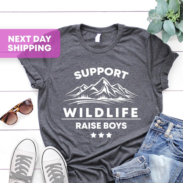 Support Wildlife Raise Boys Shirt, Mom Shirt, Mom T-shirt, Funny Mom Shirt, Mom Gift, Funny Mom Gift, Boy's Mom, Mom of Boys, Gift for Mom