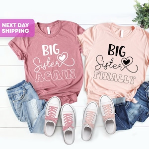 Big Sister Finally, Big Sister Again, Baby Shower Gift, Promoted To Big Sister, Matching Sibling Shirt, Big Sister Shirt, Baby Announcement