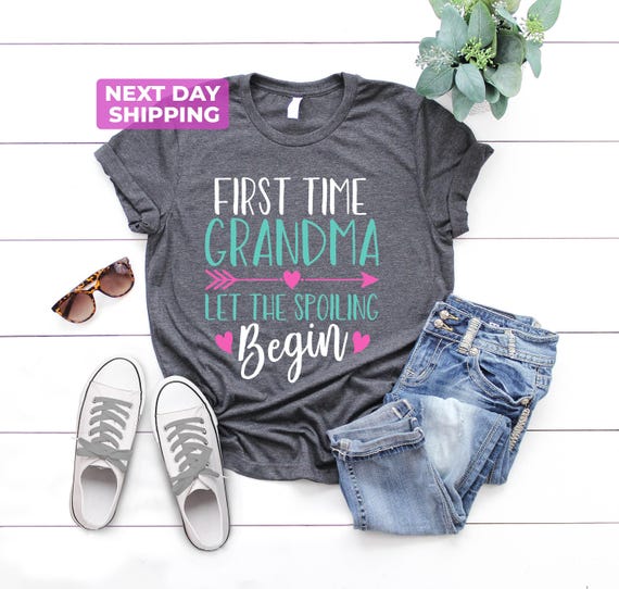First Time Grandma Let The Spoiling Begin, Cute Grandma Shirt, Gift For New Grandma, Grandma To Be Shirt, Baby Announcement, Grandkid Reveal
