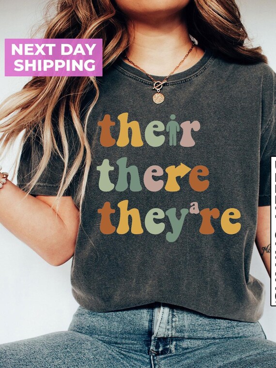 Their There They’re Shirt: Funny English Teacher Tee