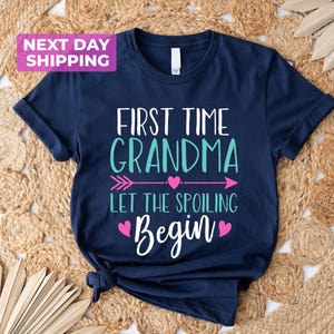 First Time Grandma Let The Spoiling Begin, Shirts For New Grandmas, Grandma To Be Shirt image 3