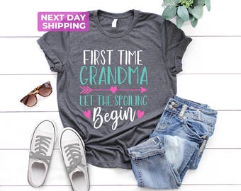 First Time Grandma Let The Spoiling Begin, Cute Grandma Shirt, Gift For New Grandma, Grandma To Be Shirt, Baby Announcement, Grandkid Reveal
