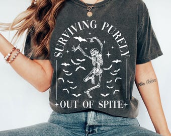 Funny Goth Skeleton & Bats Shirt: Surviving Purely Out of Spite Tee