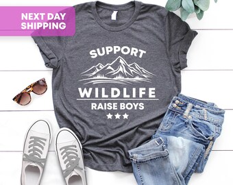 Support Wildlife Raise Boys Shirt, Mom Shirt, Mom T-shirt, Funny Mom Shirt, Mom Gift, Funny Mom Gift, Boy&#39;s Mom, Mom of Boys, Gift for Mom