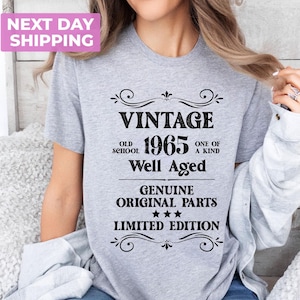 Vintage 1965 Shirt, Well Aged 1965 Tee, 60th Birthday Shirt, Original Parts Shirt, Limited Edition Tee, 1965 Vintage Shirt, 1965 Retro Shirt