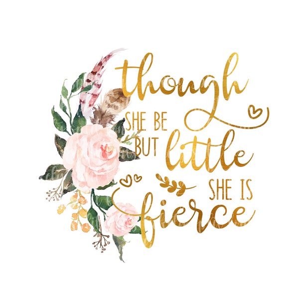 Though She Be But Little She Is Fierce, Baby Shower,  Baby Clothes PNG, Cute Baby Sublimation Design, Baby Girl Gift, Niece Gift Ideas