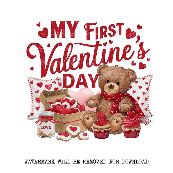 Cute My First Valentine’s Day Sublimation PNG - Adorable Bear with Hearts & Sweets - Digital Download for Baby’s First Valentine’s Day