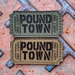 Pound Town Admit One Ticket Funny Laser Cut Patch