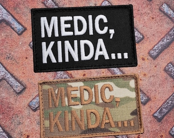 Medic Kinda Patch – Funny Tactical Morale | EMT Paramedic Humor Patch