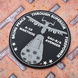 A-10 Warthog Thunderbolt II Peace Through Superior Firepower Rubber Patch