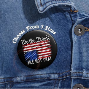Upside Down American Flag Pin, We The People Are Are Not Okay Pin, Anti Trump Pin Button, FDT, Resist Button, Anti Maga, Distress Pin Button