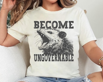 Become Ungovernable Shirt, Vintage Angry Opossum Shirt, Funny Animal Shirt,  Anarchy Shirt Gift, Angry Possum Meme Shirt, Leftist Shirt Gift