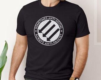 Sometimes Anti-social Always Anti-fascist Shirt, Anti Trump Introvert Shirt, Pro Democracy Political Shirt,  Resist Fascism Apparel