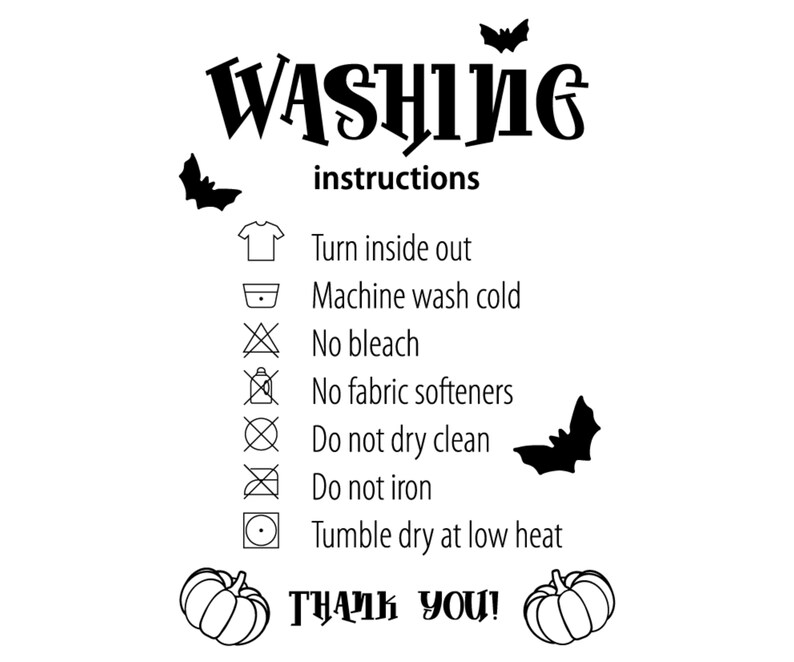 May include: A white graphic with black text and illustrations. The text reads "WASHING instructions" and provides care symbols and instructions. Includes bat and pumpkin illustrations. The text "THANK YOU!" is also present.