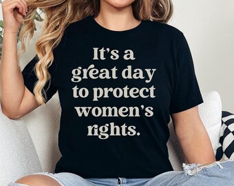 Protect Women's Rights Shirt, Roe V Wade, Pro Roe 1973, Reproductive Rights Shirt, Feminist Shirt, Smash the Patriarchy, Pro Choice Shirt