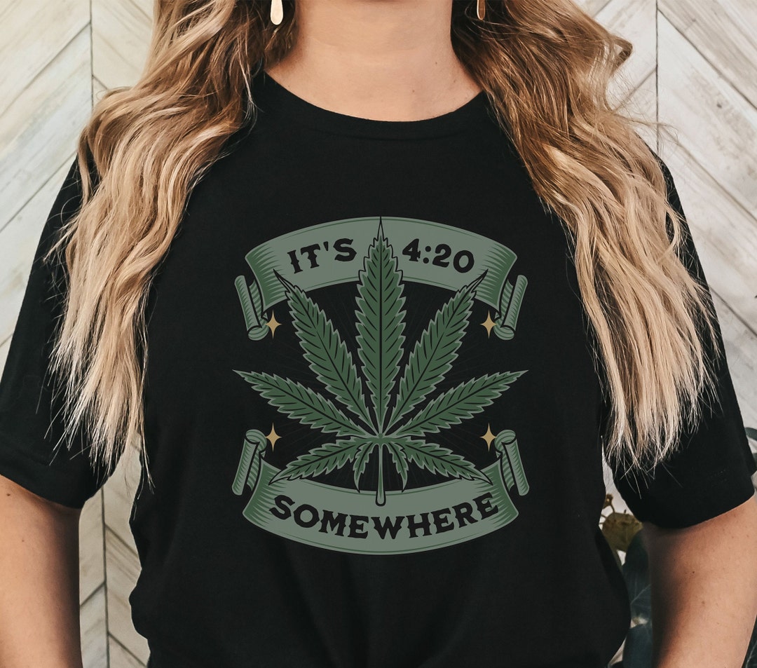 Funny Weed Tshirt, It's 420 Somewhere Shirt, Cannabis Leaf T-shirt ...