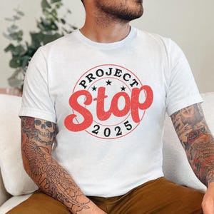 Stop Project 2025 Tshirt, Project 2025 Shirt, Pro Democracy Tee, Vote Blue Shirt, Election T-Shirt, Reject Project 2025, Political Awareness